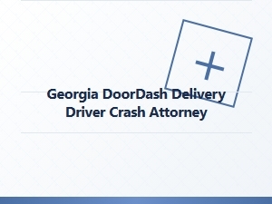 Georgia Doordash Delivery Driver Crash Attorney